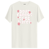 Positive Message T-Shirt - Dont Forget To Be Happy