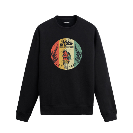 Walk More, Worry Less! Nature Themed Sweatshirt | Adventure & Freedom