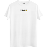 esur ve özgün ruhu yansıtan ‘Be Bold’ yazılı minimal Bisiklet Yaka T-Shirt.
