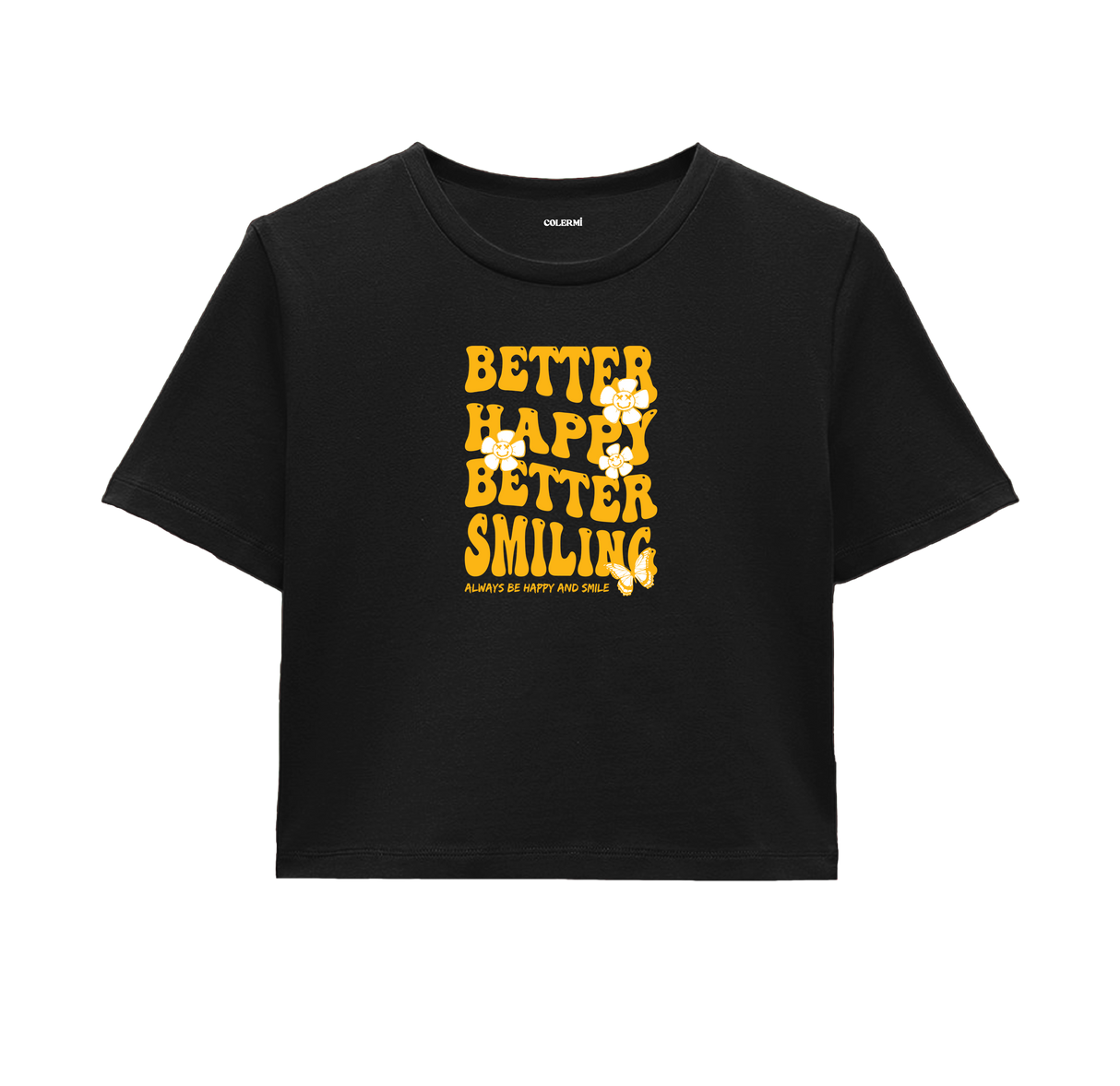 Better Happy, Better Smiling Crop Top - Golden Yellow Design