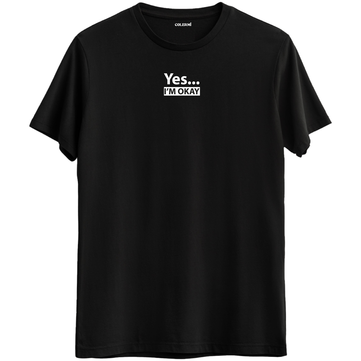 Duygusal derinliği ve minimalizmi yansıtan Yes I’m Okay Bisiklet Yaka T-Shirt.